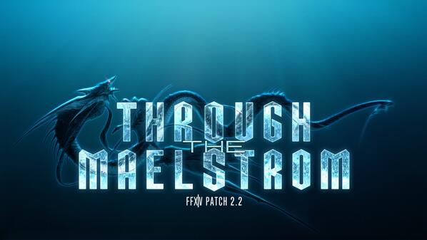 FFXIV - Nota sulla patch 2.2: Through The Maelstrom