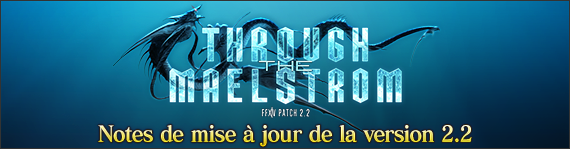 FFXIV - Nota de parche 2.2: A través de la vorágine