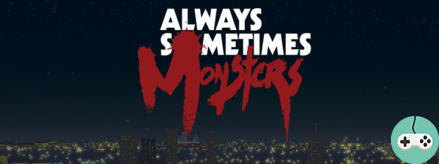 Always Sometimes Monsters – Aperçu