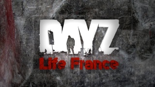 Serveur RP - DayZ-Life France